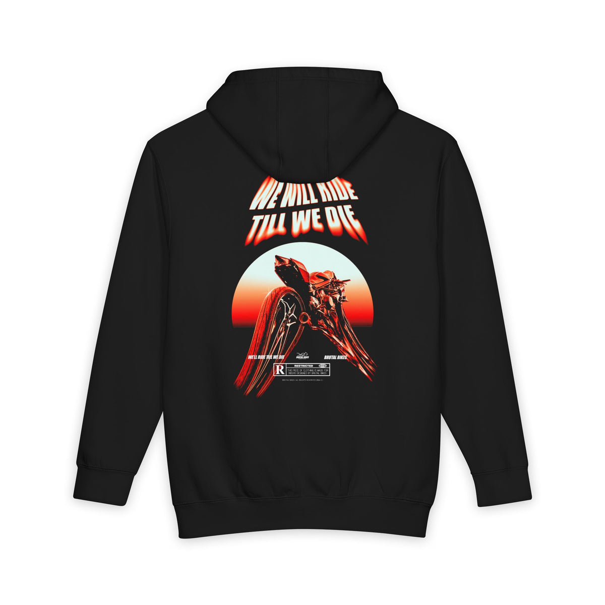 WE WILL RIDE - TILL WE DIE / HEAVYWEIGHT HOODIE