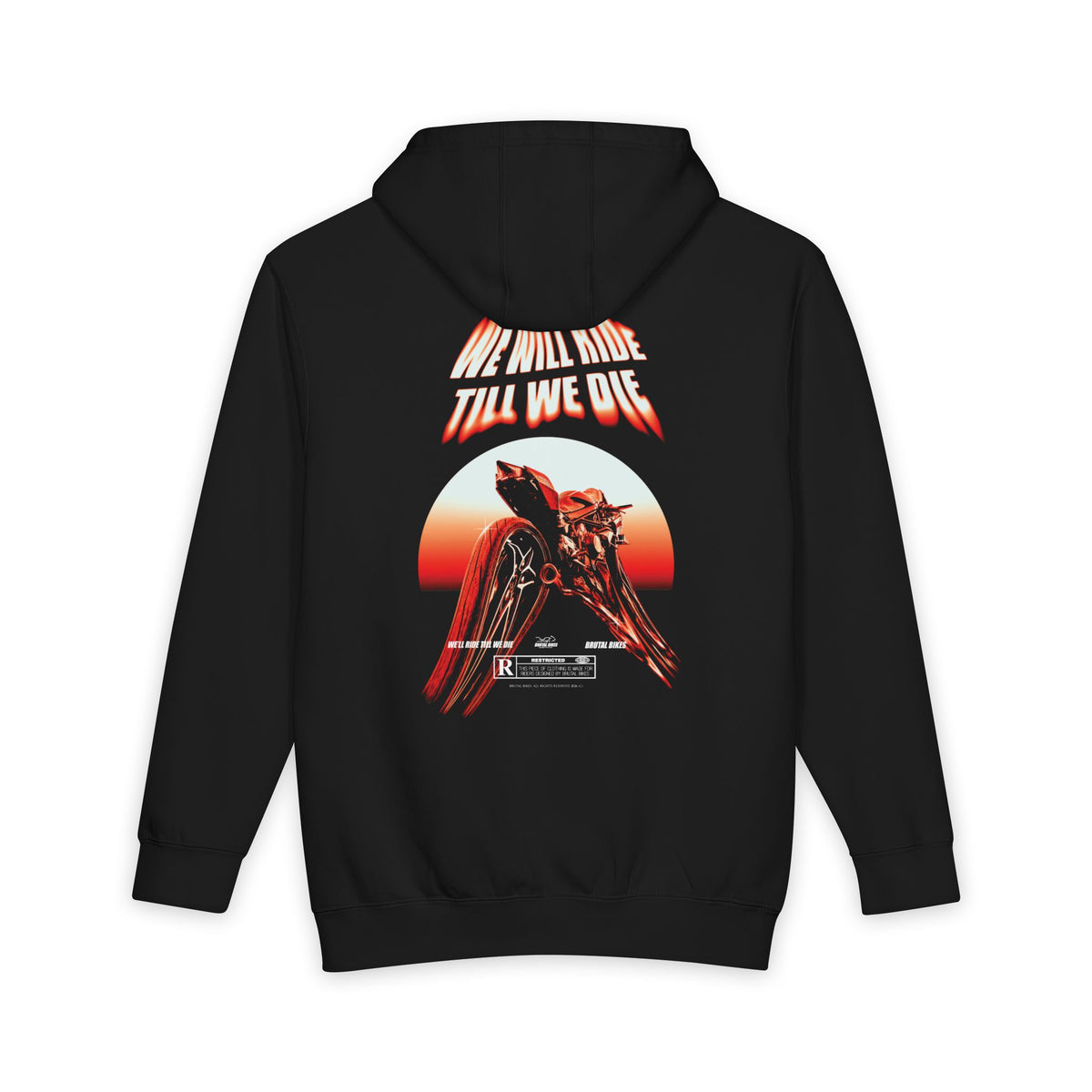 WE WILL RIDE - TILL WE DIE / HEAVYWEIGHT HOODIE